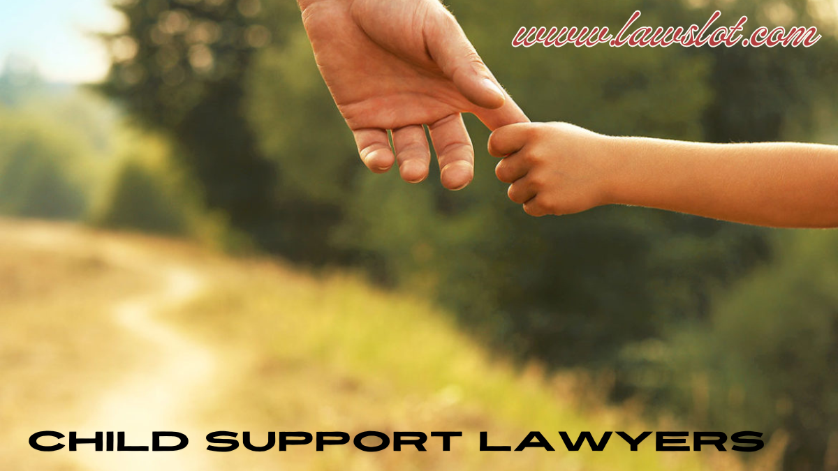 Child Support Lawyers