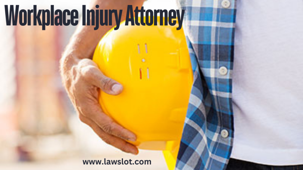 Workplace Injury Attorney