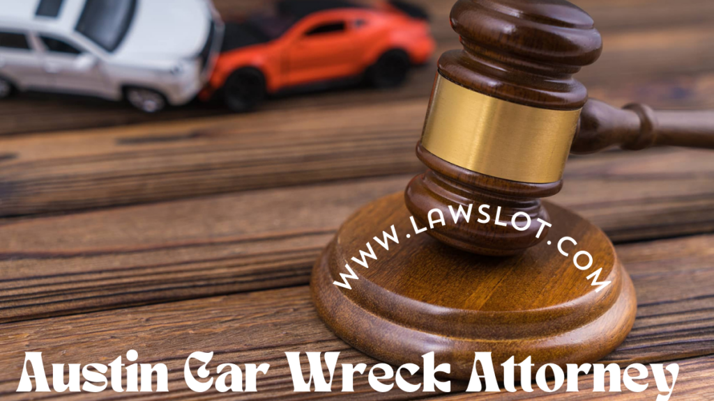 Austin Car Wreck Attorney