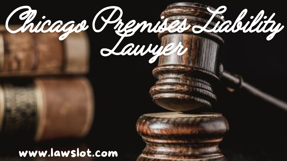 Chicago Premises Liability Lawyer