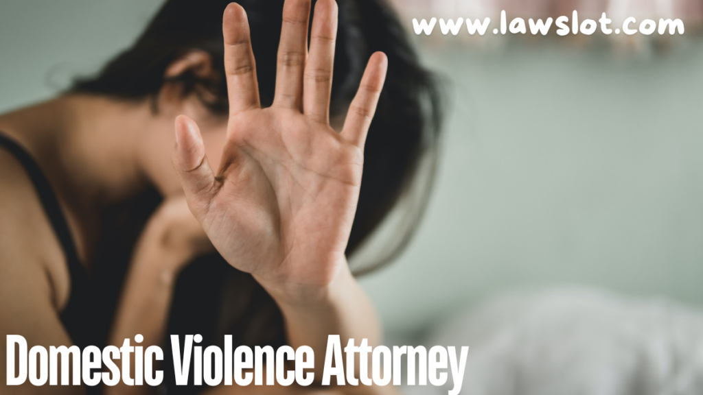 Domestic Violence Attorney