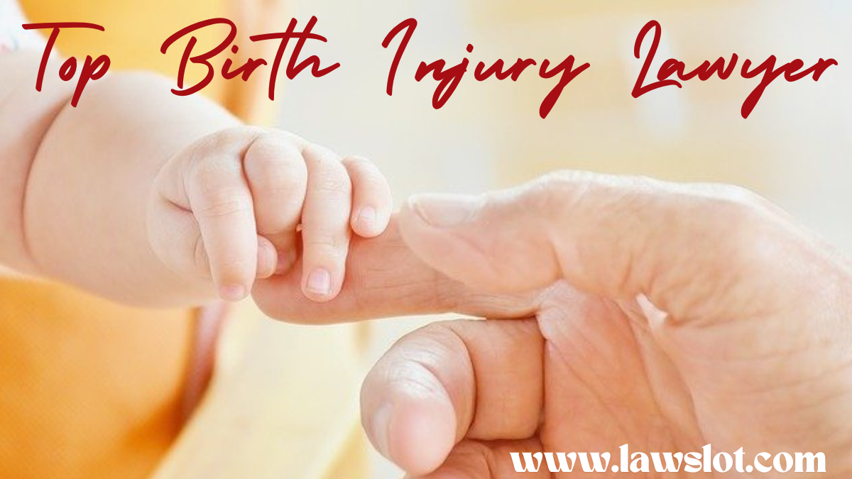 Top Birth Injury Lawyer